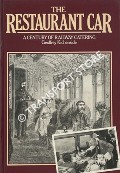 The Restaurant Car - A Century of Railway Catering by KICHENSIDE, Geoffrey 